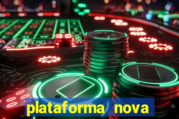 plataforma nova pagando muito hoje